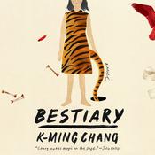 Bestiary by  K-Ming Chang audiobook