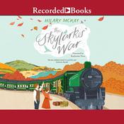 The Skylark's War by  Hilary McKay audiobook
