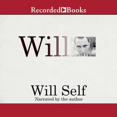 Will by Will Self audiobook