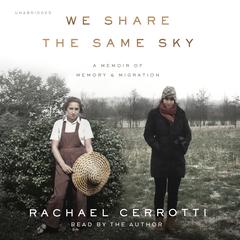 We Share the Same Sky by Rachael Cerrotti audiobook