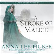A Stroke of Malice by  Anna Lee Huber audiobook