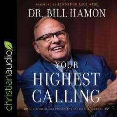 Your Highest Calling by Bill Hamon audiobook