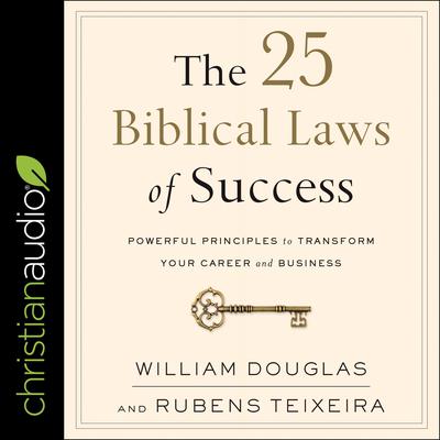 The 25 Biblical Laws of Success by William Douglas audiobook