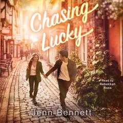 Chasing Lucky by Jenn Bennett audiobook