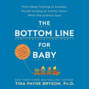 The Bottom Line for Baby by  Tina Payne Bryson PhD audiobook