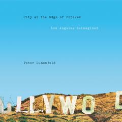City at the Edge of Forever by Peter Lunenfeld audiobook