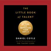 The Little Book of Talent by  Daniel Coyle audiobook