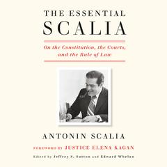 The Essential Scalia by Antonin Scalia audiobook