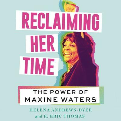 Reclaiming Her Time by Helena Andrews-Dyer audiobook