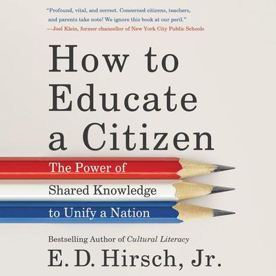 How to Educate a Citizen by E. D. Hirsch audiobook