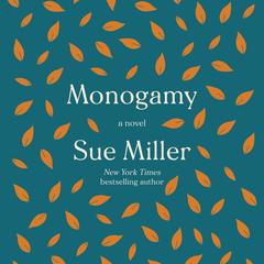 Monogamy by Sue Miller audiobook