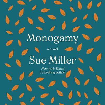 Monogamy by Sue Miller audiobook