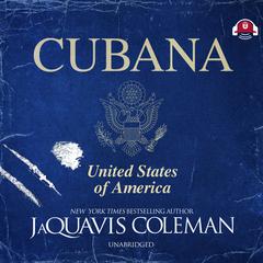 Cubana by JaQuavis Coleman audiobook