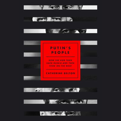 Putin's People by Catherine Belton audiobook