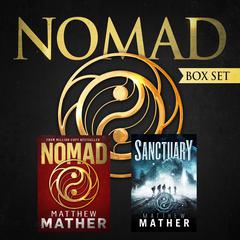 The Nomad Series: Nomad & Sanctuary by Matthew Mather audiobook