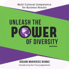 Unleash the Power of Diversity by Debjani Mukherjee Biswas audiobook