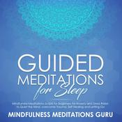 Guided Meditations for Sleep by  Mindfulness Meditations Guru audiobook
