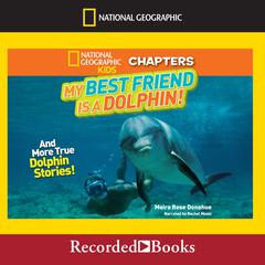 My Best Friend Is a Dolphin! by Moira Rose Donohue audiobook