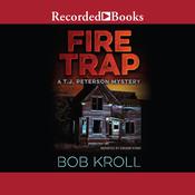 Fire Trap by  Bob Kroll audiobook