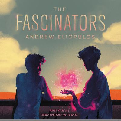 The Fascinators by Andrew Eliopulos audiobook