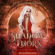 Shadow and Thorn by  Kenley Davidson audiobook
