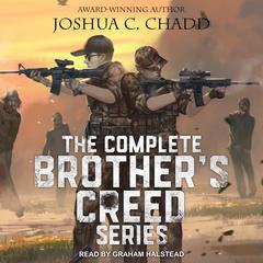 The Complete Brother's Creed Box Set by Joshua C. Chadd audiobook