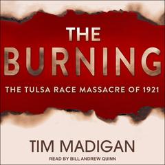 The Burning by Tim Madigan audiobook