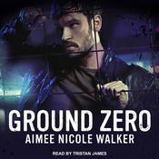 Ground Zero by  Aimee Nicole Walker audiobook