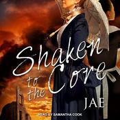 Shaken to the Core by  Jae audiobook