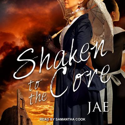 Shaken to the Core by Jae audiobook