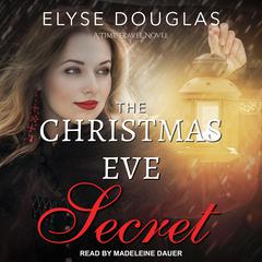 The Christmas Eve Secret by Elyse Douglas audiobook