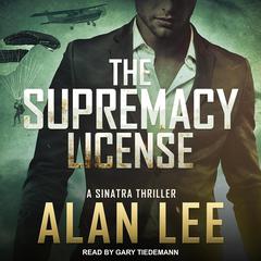 The Supremacy License by Alan Lee audiobook