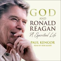 God and Ronald Reagan by Paul Kengor audiobook