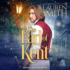 The Earl of Kent by Lauren Smith audiobook