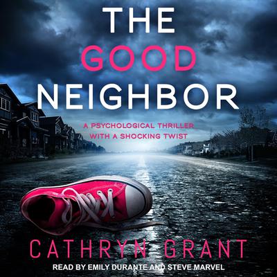 The Good Neighbor by Cathryn Grant audiobook