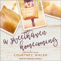 A Sweethaven Homecoming by Courtney Walsh audiobook