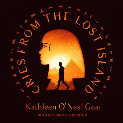 Cries From the Lost Island by Kathleen O'Neal Gear audiobook