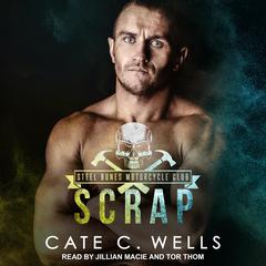 Scrap by Cate C. Wells audiobook