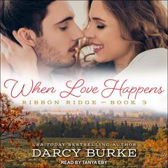 When Love Happens by Darcy Burke audiobook
