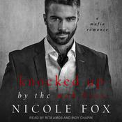 Knocked Up by the Mob Boss by  Nicole Fox audiobook