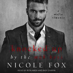 Knocked Up by the Mob Boss by Nicole Fox audiobook