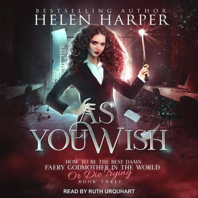 As You Wish by Helen Harper audiobook