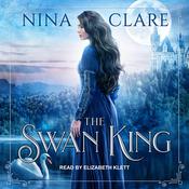 The Swan King by  Nina Clare audiobook