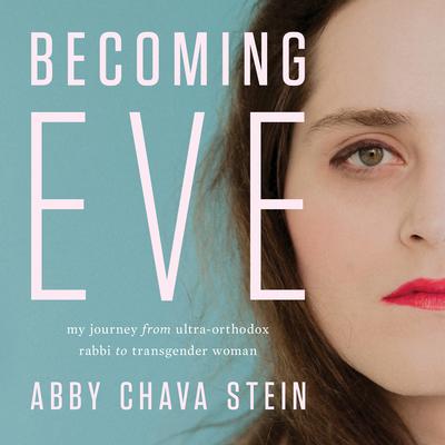 Becoming Eve by Abby Stein audiobook