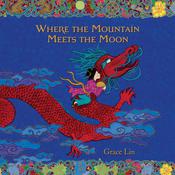 Where the Mountain Meets the Moon by  Grace Lin audiobook