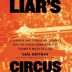 Liar's Circus by Carl Hoffman audiobook