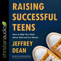 Raising Successful Teens by Jeffery Dean audiobook