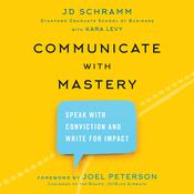 Communicate with Mastery by  JD Schramm audiobook