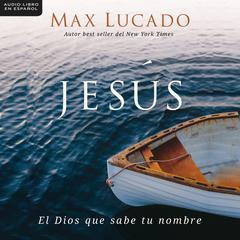Jesús by Max Lucado audiobook