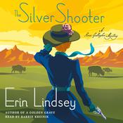 The Silver Shooter by  Erin Lindsey audiobook